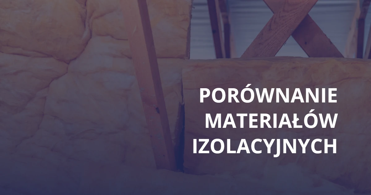 Porównanie materiałów izolacyjnych